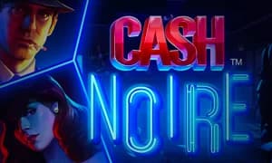 Cash Noire